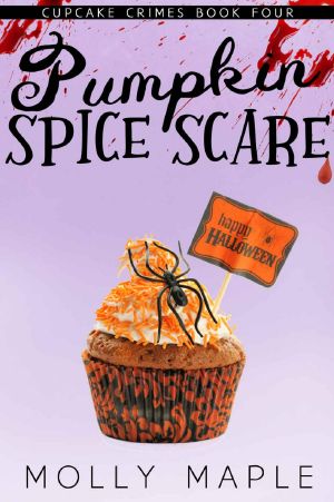 Pumpkin Spice Scare: A Small Town Cupcake Cozy Mystery (Cupcake Crimes Series Book 4)