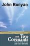 The Doctrine of the Law & Grace Unfolded · Or, a Discourse Touching the Law and Grace. The Nature of the One, and the Nature of the Other · Shewing What ... They Are the Two Covenants the Third Edition.