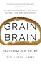 Grain Brain