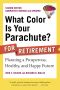 What Color Is Your Parachute? For Retirement