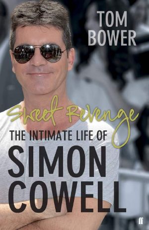 Sweet Revenge · the Intimate Life of Simon Cowell