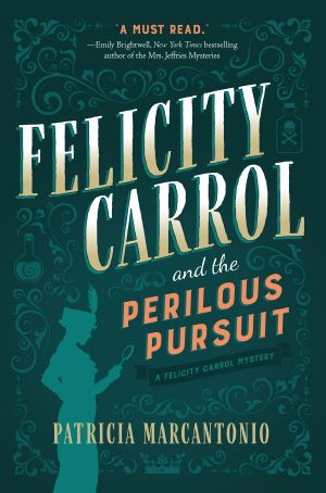 Felicity Carrol and the Perilous Pursuit