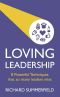 Loving Leadership · 8 Powerful Techniques that so many leaders miss