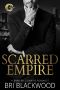 Scarred Empire: An Enemies to Lovers Dark Billionaire Romance (Broken Cross Book 2)