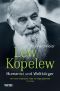 Lew Kopelew · Humanist und Weltbürger