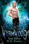 Wyrmwood (Poisonwood & Lyric Book 2)