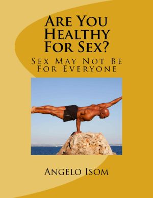 Are You Healthy for Sex? · Sex May Not Be for Everyone