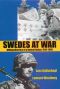 Swedes at War · Willing Warriors of a Neutral Nation, 1914–1945