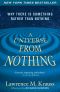 A Universe From Nothing