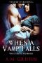 When a Vamp Falls (War of Blood and Bonds Book 1)