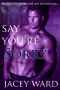 Say You're Sorry_Wolf Shifter Revenge