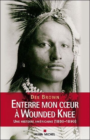 Enterre Mon Coeur À Wounded Knee