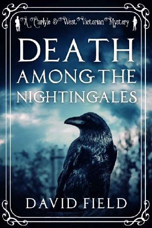 Death Among the Nightingales (Carlyle & West Victorian Mysteries Book 4)