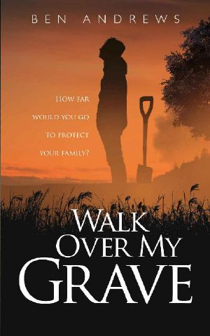 Walk Over My Grave (The Grave Series Book 2)