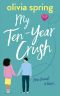 My Ten-Year Crush: A fun, feel-good romantic comedy: From Friends To Lovers...