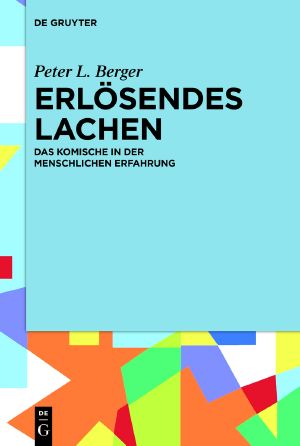 Erlösendes Lachen · Das Komische in der menschlichen Erfahrung