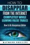 How to Disappear From The Internet Completely While Leaving False Trails · How to Be Anonymous Online