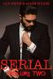 Serial · Volume Two