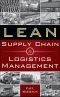 Lean Supply Chain and Logistics Management