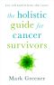 The Holistic Guide for Cancer Survivors