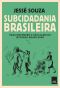 Subcidadania brasileira · Para entender o país além do jeitinho brasileiro