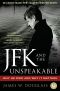 JFK & the Unspeakable · Why He Died & Why It Matters