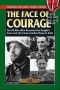 The Face of Courage · The 98 Men Who Received the Knight's Cross and the Close-Combat Clasp in Gold (Stackpole Military History Series)