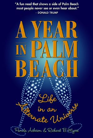 A Year in Palm Beach · Life in an Alternate Universe