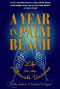 A Year in Palm Beach · Life in an Alternate Universe