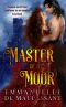 Master of the Moor · a Gothic Romance