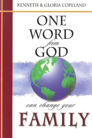 One Word From God Can Change Your Family