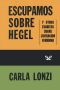 Escupamos Sobre Hegel