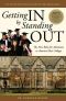 Getting IN by Standing OUT · the New Rules for Admission to America's Best Colleges