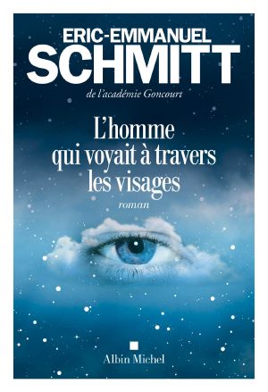 L'homme qui voyait à travers les visages