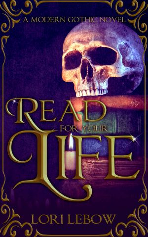 Read for Your Life · A Modern Gothic Tale