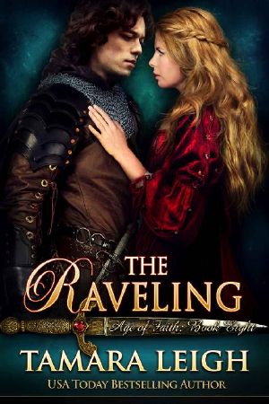 The RAVELING · A Medieval Romance (Age of Faith Book 8)