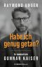 Habe ich genug getan? · In Memoriam Gunnar Kaiser