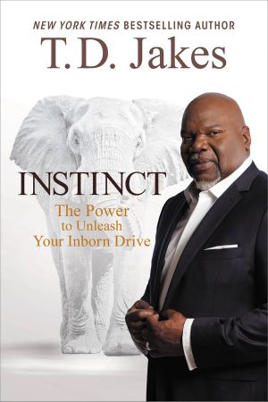 Instinct · the Power to Unleash Your Inborn Drive