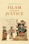 Islam and the Rule of Justice, Image and Reality in Muslim Law and Culture