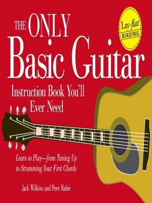 The Only Basic Guitar Instruction Book You'll Ever Need