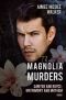 The Magnolia Murders (Sawyer and Royce: Matrimony and Mayhem Book 1)