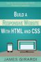 Build a Responsive Website with HTML and CSS: Step-by-Step Instructions with Practical Example