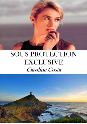 Sous protection exclusive