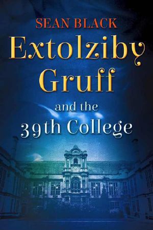 Extolziby Gruff and the 39th College