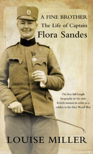 A Fine Brother · The Life of Captain Flora Sandes