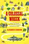 A Colossal Wreck · A Road Trip Through Political Scandal, Corruption, and American Culture