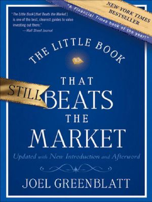 The Little Book That Still Beats the Market (Little Books. Big Profits)