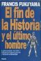 El Fin De La Historia Y El Ultimo Hombre