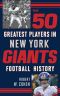 The 50 Greatest Players in New York Giants Football History