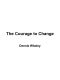 The Courage to Change